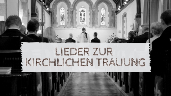 Lieder zur kirchlichen Trauung